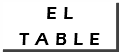 EL TABLE